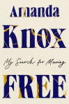 Free - My Search for Meaning: A Powerful True Story of Survival, Redemption, and Reclaiming a Life