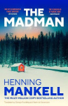 The Madman - A rediscovered classic from the multi-million copy bestselling author of the Wallander series