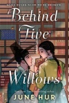 Behind Five Willows - Jane Austen reimagined in Korea - THE INSTANT #1 NEW YORK TIMES BESTSELLER