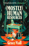 (Mostly) Human Resources - The perfect creepy and cosy summerween read and INSTANT Sunday Times bestseller