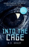 Into the Cage - A riveting Science Fiction thriller where an alien experiment turns deadly