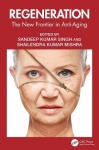 Regeneration - The New Frontier in Anti-Aging