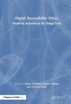Digital Accessibility Ethics - Disability Inclusion in All Things Tech