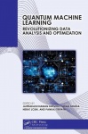 Quantum Machine Learning - Revolutionizing Data Analysis and Optimization