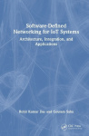 Software-Defined Networking for IoT Systems - Architecture, Integration, and Applications