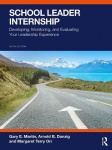 School Leader Internship - Developing, Monitoring, and Evaluating Your Leadership Experience