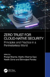 Zero Trust for Cloud-Native Security - Principles and Practice in a Perimeterless World