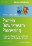 Protein Downstream Processing - Design, Development, and Application of High and Low-Resolution Methods