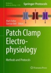 Patch Clamp Electrophysiology - Methods and Protocols