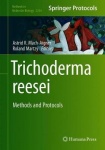 Trichoderma reesei : Methods and Protocols