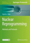 Nuclear Reprogramming - Methods and Protocols