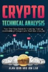 Crypto Technical Analysis - Your One-Stop Guide to Investing, Trading, and Profiting in Crypto with Technical Analysis.