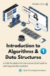 Introduction to Algorithms & Data Structures 1 - A solid foundation for the real world of machine learning and data analytics