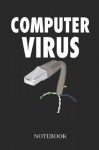 Computer Virus Notebook - Funny Doted and Empty Notebook for Computer Geeks - Diary or Journal for PC Programming and Gaming Not