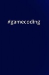 #gamecoding: A Journal for Game Programmers