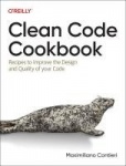 Clean Code Cookbook - Recipes to Improve the Design and Quality of Your Code