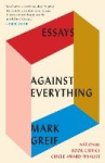 Against Everything - Essays