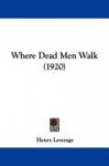 Where Dead Men Walk (1920)