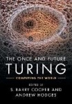 The Once and Future Turing: Computing the World