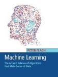Machine Learning - The Art and Science of Algorithms that Make Sense of Data