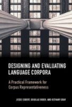 Designing and Evaluating Language Corpora - A Practical Framework for Corpus Representativeness