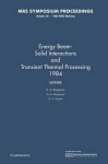 Energy Beam-Solid Interactions and Transient Thermal Processing 1984: Volume 35