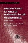 Solutions Manual for Actuarial Mathematics for Life Contingent Risks