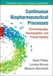 Continuous Biopharmaceutical Processes - Chromatography, Bioconjugation, and Protein Stability