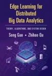 Edge Learning for Distributed Big Data Analytics: Theory, Algorithms, and System Design