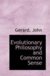 Evolutionary Philosophy and Common Sense