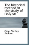 The Historical Method in the Study of Religion