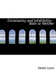 Christianity and Infallibility - Both or Neither