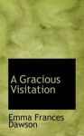 A Gracious Visitation