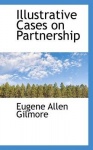 Illustrative Cases on Partnership