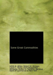 Some Great Commodities