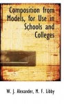 Composition from Models, for Use in Schools and Colleges