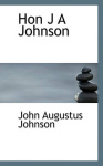 Hon J a Johnson