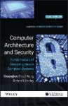 Computer Architecture and Security - Fundamentals of Designing Secure Computer Systems