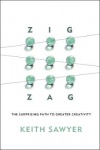 Zig Zag - The Surprising Path to Greater Creativity