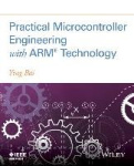 Practical Microcontroller Engineering with ARM­ Technology