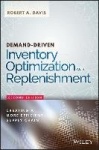 Demand-Driven Inventory Optimization and Replenishment - Creating a More Efficient Supply Chain