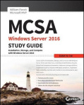 MCSA Windows Server 2016 Study Guide: Exam 70-740