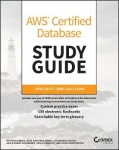 AWS Certified Database Study Guide - Specialty (DBS-C01) Exam