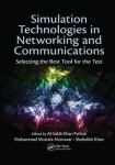 Simulation Technologies in Networking and Communications - Selecting the Best Tool for the Test