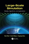 Large-Scale Simulation - Models, Algorithms, and Applications