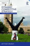 Dynamic Competitive Strategy - Turning Strategy Upside Down