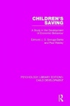 Children's Saving - A Study in the Development of Economic Behaviour