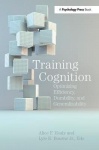 Training Cognition - Optimizing Efficiency, Durability, and Generalizability