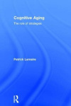 Cognitive Aging - The Role of Strategies