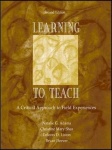 Learning to Teach - A Critical Approach to Field Experiences
